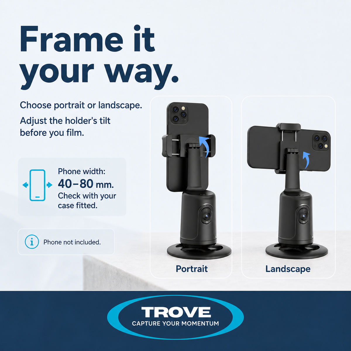 Trove framing guide showing portrait and landscape phone positions with manual holder tilt